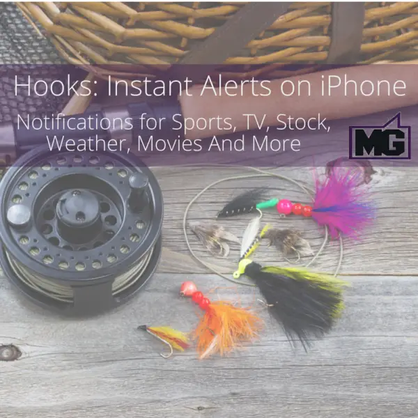 Hooks- Instant Alerts on iPhone Notifications for Sports, TV, Stock, Weather, Movies And More