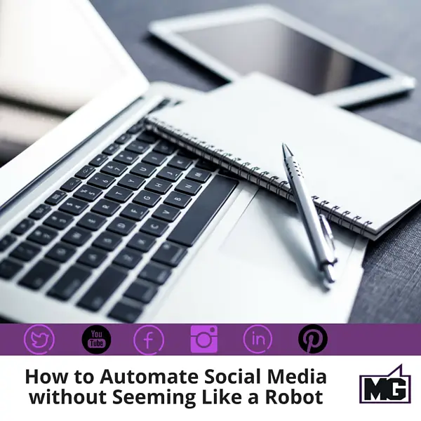 How to Automate Social Media without Seeming Like a Robot 600