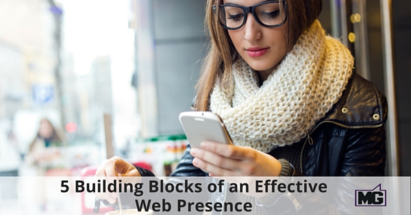 5 Building Blocks of an Effective Web Presence - 315