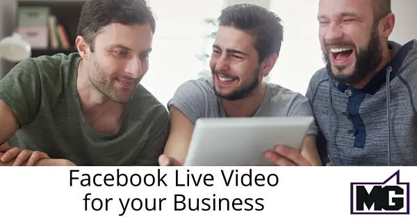 Facebook Live Video for your Business