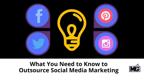 What You Need to Know to Outsource Social Media Marketing