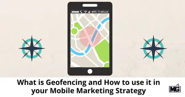 What is Geofencing and How to use it in your Mobile Marketing Strategy-315(1)