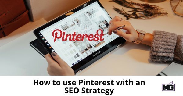 How to use Pinterest with an SEO Strategy